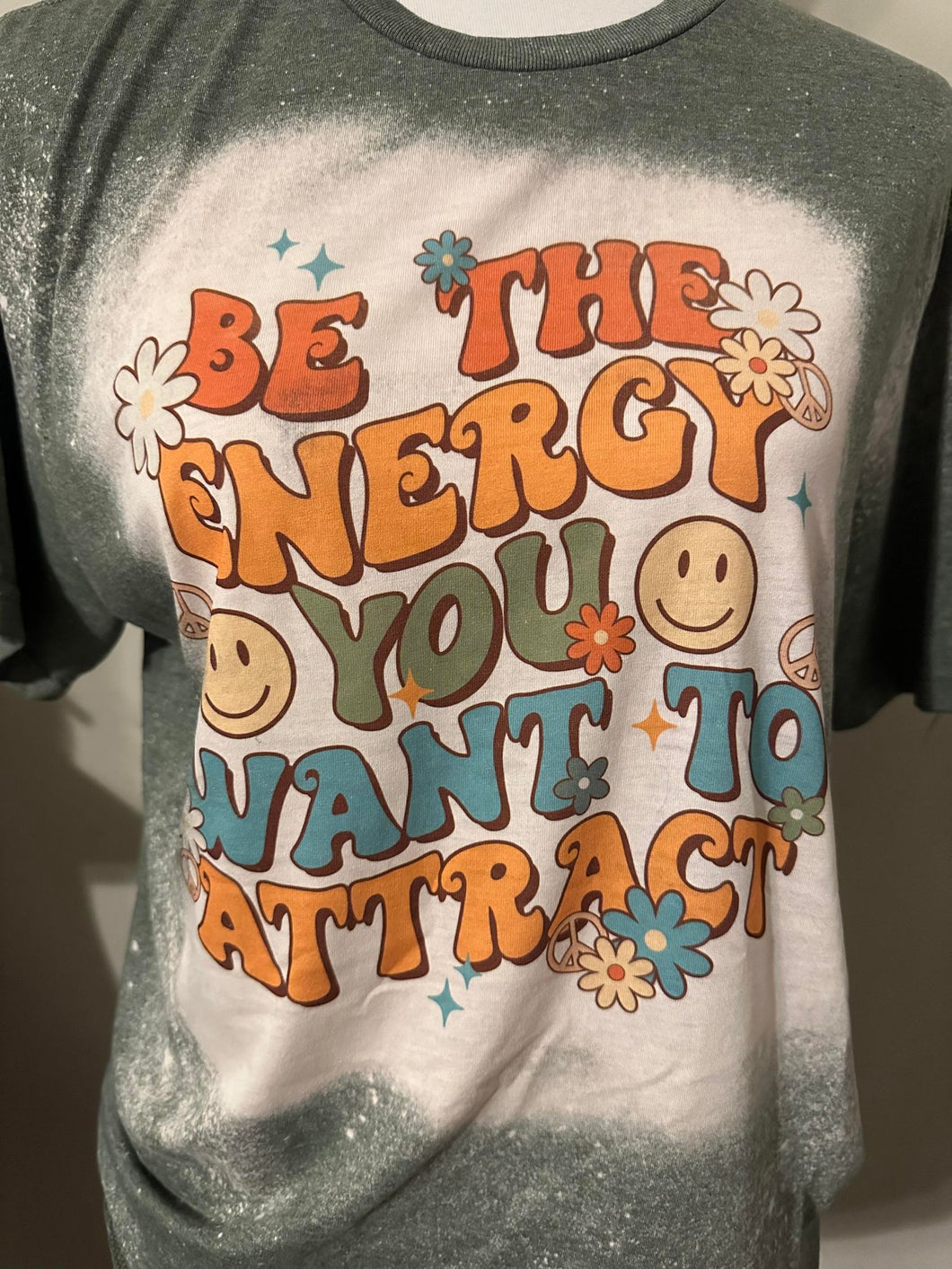 Be the Energy You Want To Attract Tee